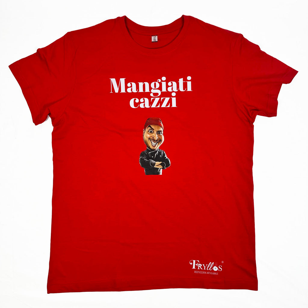 T Shirt - Mangiati C*zzi
